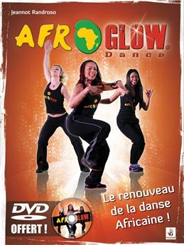 AFROGLOW, LE RENOUVEAU DE LA DANSE AFRICAINE