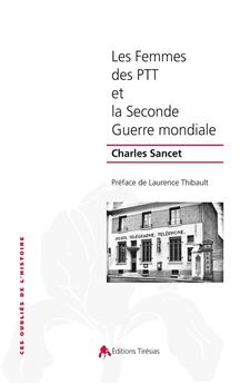 LES FEMMES DES P.T.T, ET LA SECONDE GUERRE MONDIALE