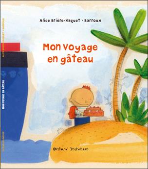 MON VOYAGE EN GATEAU