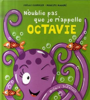 N'OUBLIE PAS QUE JE M'APPELLE OCTAVIE