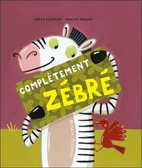 COMPLÈTEMENT ZÈBRE