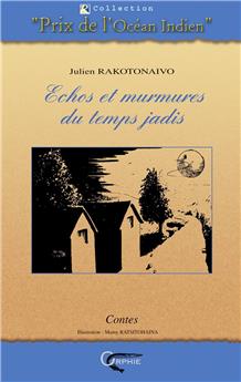 ECHOS ET MURMURES DU TEMPS JADIS