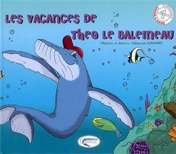 LES VACANCES DE THÉO LE BALEINEAU