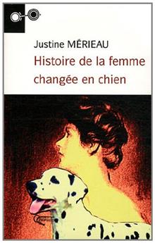 HISTOIRE DE LA FEMME CHANGÉE EN CHIEN