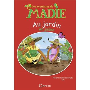 MADIE AU JARDIN (MADI AN JADEN)