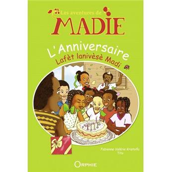 L'ANNIVERSAIRE DE MADIE (LAFET LANIVERSE MADI)