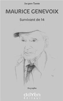 MAURICE GENEVOIX, SURVIVANT DE 14