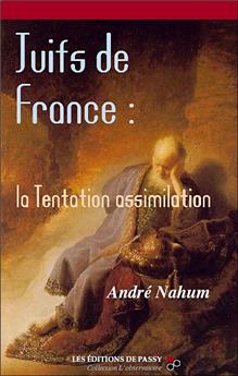 JUIFS DE FRANCE : LA TENTATION ASSIMILATION