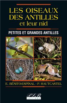 LES OISEAUX DES ANTILLES ET LEUR NID