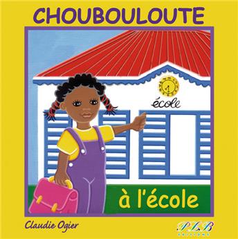 CHOUBOULOUTE À L'ÉCOLE