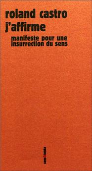 J'AFFIRME POUR UNE INSURRECTION DU SENS