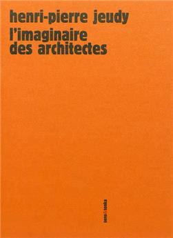 L'IMAGINAIRE DES ARCHITECTES