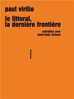 LE LITTORAL, LA DERNIÈRE FRONTIÈRE, ENTRETIEN AVEC JEAN-LOUIS VIOLEAU