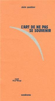 L'ART DE NE PAS SE SOUVENIR