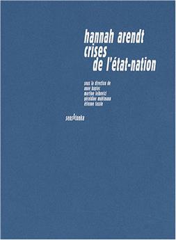 HANNAH ARENDT.CRISES DE L'ÉTAT-NATION