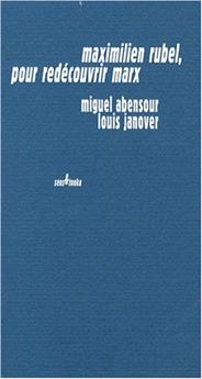 MAXIMILIEN RUBEL - POUR REDÉCOUVRIR MARX-