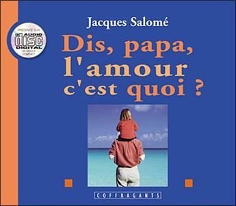 DIS PAPA C'EST QUOI L'AMOUR ? CD