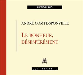 LE BONHEUR DÉSESPÉRÉMENT