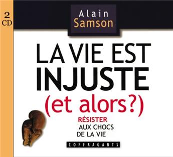 LA VIE EST INJUSTE (ET ALORS ?) CD