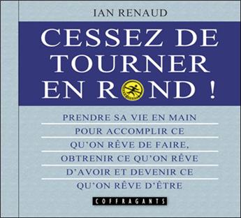 CESSEZ DE TOURNER EN ROND