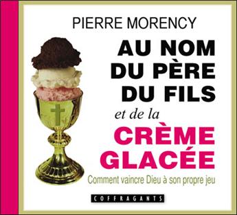 AU NOM DU PÈRE ET DU FILS ET DE LA CRÈME (CD)