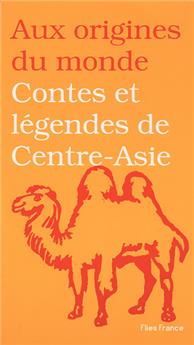 CONTES ET LÉGENDES DE CENTRE ASIE