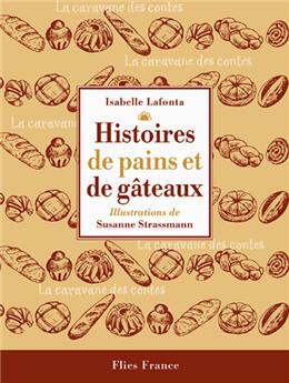 HISTOIRES DE PAINS ET DE GATEAUX