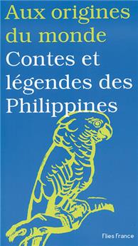 CONTES ET LÉGENDES DES PHILIPPINES