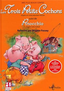 LES TROIS PETITS COCHONS SUIVI DE PINOCCHIO