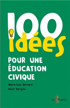 100 IDÉES POUR L'ÉDUCATION CIVIQUE