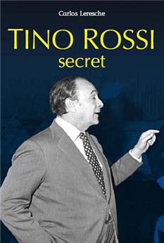 TINO ROSSI SECRET