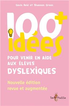 100 IDÉES PLUS POUR ÉLÈVES DYSLEXIQUES