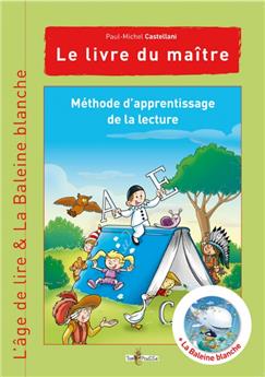 MÉTHODE D'APPRENTISSAGE DE LA LECTURE, L'AGE DE LIRE, LIVRE DU MAÎTRE