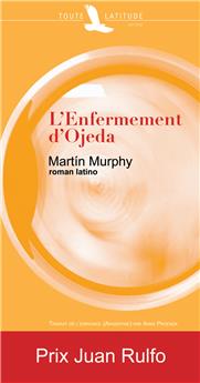 L'ENFERMEMENT D'OJEDA (RULFO 2004)