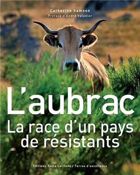 L'AUBRAC LA RACE D'UN PAYS DE RÉSISTANTS