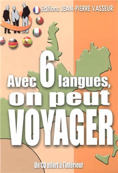 AVEC SIX LANGUES ON PEUT VOYAGER