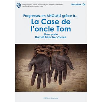 PROGRESSEZ EN ANGLAIS GRÂCE À LA CASE DE L'ONCLE TOM 2 EME PARTIE