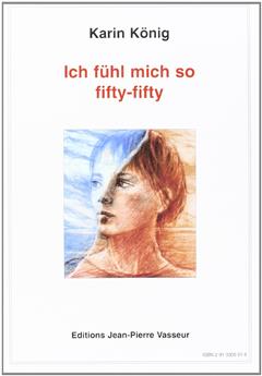 ICH FUHL MICH SO FIFTY-FIFTY