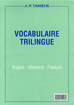 VOCABULAIRE TRILINGUE ANGLAIS/ALLEMAND/FRANÇAIS (SUPPLEMENT)