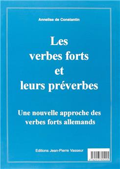 LES VERBES FORTS ET LEUR PRÉVERBES