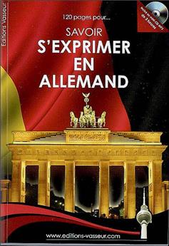 120 PAGES POUR SAVOIR S'EXPRIMER EN ALLEMAND