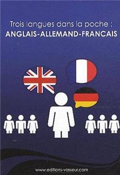 TROIS LANGUES DANS LA POCHE ANGLAIS-ALLEMAND-FRANÇAIS