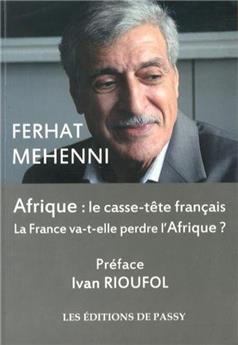 AFRIQUE: LE CASSE-TÊTE FRANÇAIS