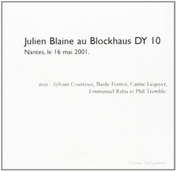 JULIEN BLAINE AU BLOCKHAUS DY 10