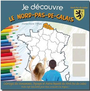 JE DÉCOUVRE LE NORD-PAS-DE-CALAIS