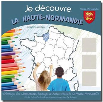 JE DÉCOUVRE LA HAUTE-NORMANDIE