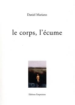 LE CORPS, L'ÉCUME