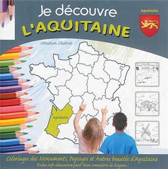 JE DÉCOUVRE L'AQUITAINE