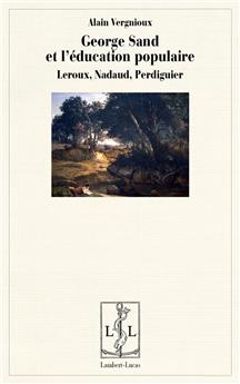 GEORGE SAND ET L ÉDUCATION POPULAIRE