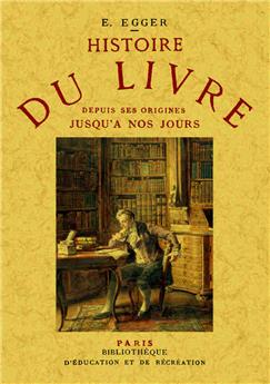 HISTOIRE DU LIVRE DEPUIS SES ORIGINES JUSQU’À NOS JOURS